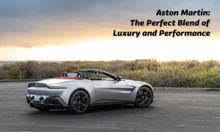 Aston Martin: The Perfect Blend of Luxury and Performance