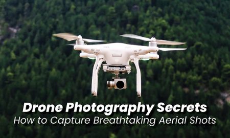 Drone Photography Secrets: How to Capture Breathtaking Aerial Shots