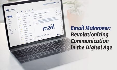 Email Makeover: Revolutionizing Communication in the Digital Age