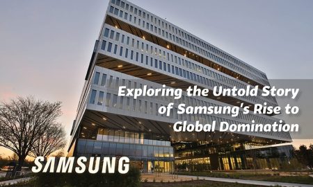 Exploring the Untold Story of Samsung's Rise to Global Domination