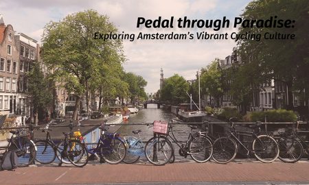 Pedal through Paradise: Exploring Amsterdam's Vibrant Cycling Culture