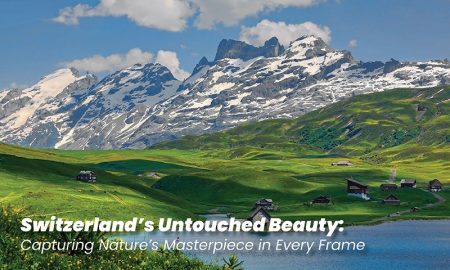 Switzerland's Untouched Beauty: Capturing Nature's Masterpiece in Every Frame