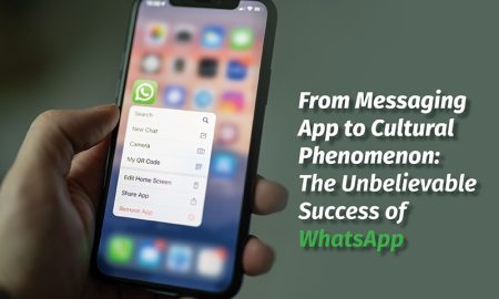 From Messaging App to Cultural Phenomenon: The Unbelievable Success of WhatsApp