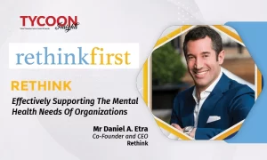 Rethink: Effectively Supporting The Mental Health Needs Of Organizations