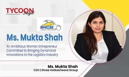 Ms. Mukta Shah: An Ambitious Women Entrepreneur Committed To Bringing Dynamical Innovations To The Logistics Industry