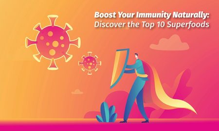 Boost Your Immunity Naturally: Discover the Top 10 Superfoods