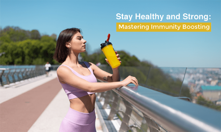 Stay Healthy and Strong: Mastering Immunity Boosting